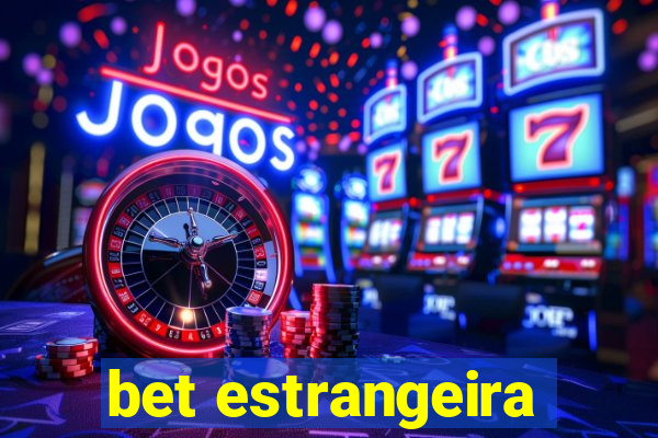 bet estrangeira